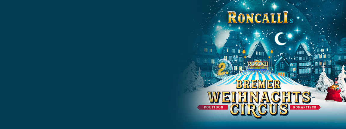 Der schönste Circus der Welt in Bremen