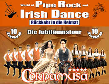 World of Pipe Rock and Irish Dance - Rückkehr in die Heimat